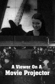A Viewer on a Movie Projector movie poster