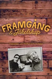 Framgångar & Jäkelskap - Historien om Stefan och Krister movie poster