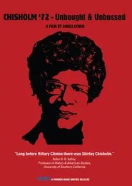 Chisholm '72: Unbought & Unbossed movie poster