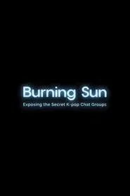 Burning Sun: Exposing the Secret K-pop Chat Groups movie poster