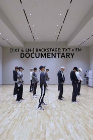 [TXT & EN-] BACKSTAGE: TXT X EN- DOCUMENTARY movie poster