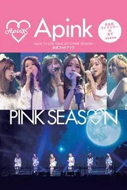 Apink 1st LIVE TOUR 2015 ~PINK SEASON~ movie poster