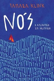 Nós, o Atlântico em solitário movie poster