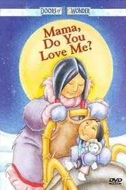 Mama, Do You Love Me? movie poster