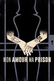 Mon amour, ma prison movie poster