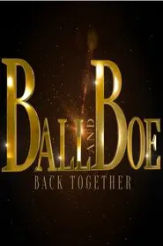 Ball and Boe: Back Together tv show poster