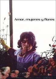 Love, Women & Flowers movie poster