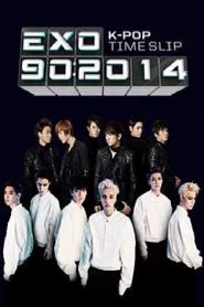 EXO 90:2014 tv show poster