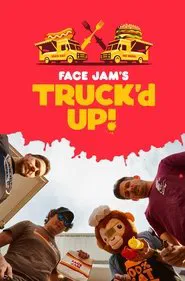 Face Jam's Truck'd Up! tv show poster