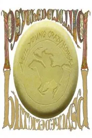 Neil Young with Crazy Horse: Psychedelic Pill movie poster