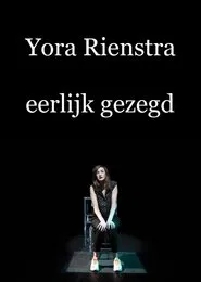 Yora Rienstra: Eerlijk Gezegd movie poster