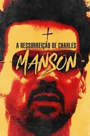 Poster do filme A Ressurreição de Charles Manson
