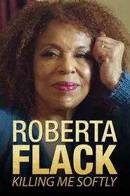 Killing Me Softly: The Roberta Flack Story movie poster