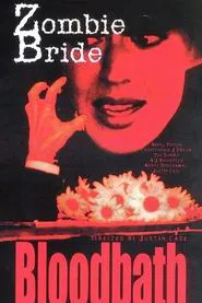 Zombie Bride Bloodbath movie poster