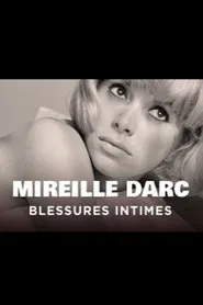 Mireille Darc, blessures intimes movie poster