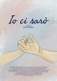 Io ci sarò movie poster