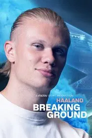 Haaland: Breaking Ground movie poster