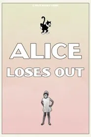 Alice Loses Out movie poster