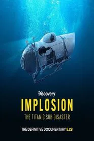 Implosion: The Titanic Sub Disaster movie poster