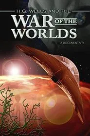 H.G. Wells and the War of the Worlds: A Documentary movie poster