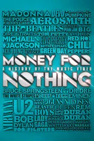 Poster do filme Money for Nothing: A History of the Music Video