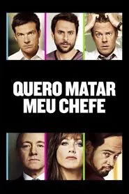 Poster do filme Quero Matar Meu Chefe