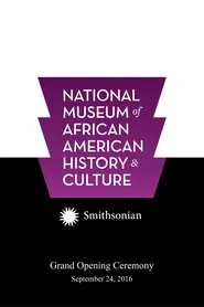 Poster do filme National Museum of African American History and Culture Grand Opening Ceremony