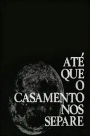 Até Que o Casamento Nos Separe movie poster