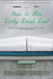 Gus and His Dirty Dead Dad movie poster
