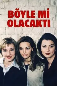 Poster da série Böyle mi Olacaktı