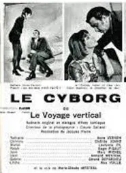 Poster do filme Le Cyborg  ou Le Voyage vertical