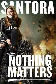Mary Santora: Nothing Matters movie poster