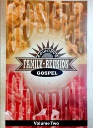 Country's Family Reunion: Gospel Volume Two movie poster
