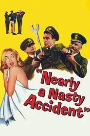 Poster do filme Nearly a Nasty Accident