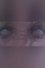 Un monde mort au fond de leurs regards de pierre movie poster