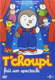 T'choupi fait son spectacle movie poster