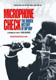 Microphone Check: The Hidden History of Hip Hop movie poster