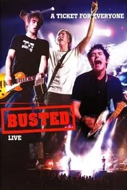A Ticket for Everyone: Busted Live movie poster