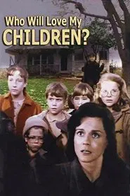Who Will Love My Children? movie poster
