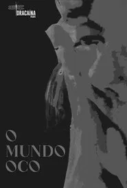 Poster do filme O Mundo Oco