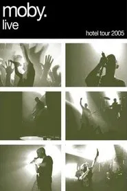 Moby - Hotel Tour movie poster