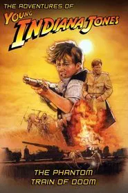 Poster do filme The Adventures of Young Indiana Jones: Phantom Train of Doom