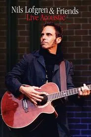 Nils Lofgren and Friends Live Acoustic movie poster