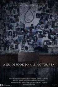 A Guidebook to Killing Your Ex movie poster