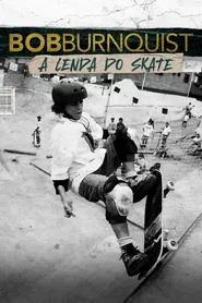 Bob Burnquist: A Lenda do Skate tv show poster