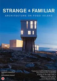 Strange and Familiar: Architecture on Fogo Island movie poster