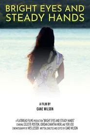 Poster do filme Bright Eyes and Steady Hands