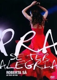 Roberta Sá - Pra Se Ter Alegria movie poster