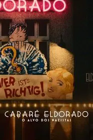 Poster do filme Cabaré Eldorado: O Alvo dos Nazistas