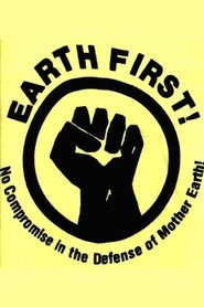 Earth First! The Politics of Radical Environmentalism movie poster